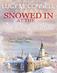 Lucy McConnell — Snowed In at the Winter Palace