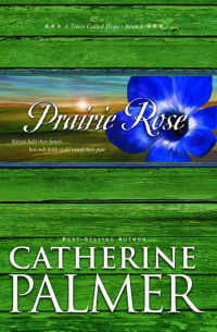 Palmer, Catherine — Prairie Rose