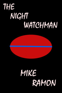 Mike Ramon — The Night Watchman