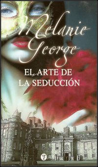 Melanie George — El arte de la seduccion