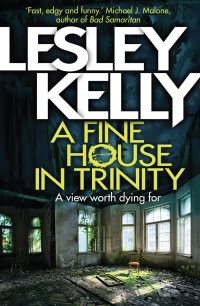 Lesley Kelly [Kelly, Lesley] — A Fine House in Trinity