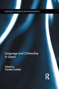 Nanette Gottlieb; — Language and Citizenship in Japan