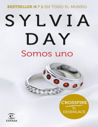 Day, Sylvia — Somos uno (Crossfire V) (Spanish Edition)
