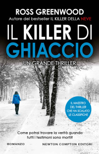 Ross Greenwood — Il killer di ghiaccio (Italian Edition)