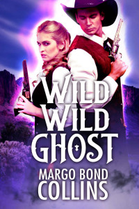 Margo Bond Collins [Collins, Margo Bond] — Wild Wild Ghost