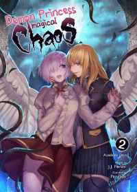 J.J. Pavlov — Demon Princess Magical Chaos: Volume 2 - Academy Days