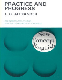 L. G. Alexander — Practice and Progess