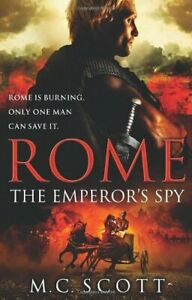 Scott, M C — Rome: The Emperor's Spy