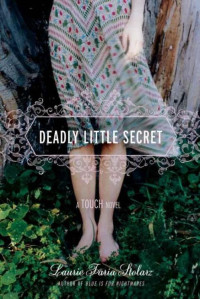 Laurie Faria Stolarz — Deadly Little Secret