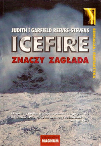 J.G. Reeves-Stevens — ICEFIRE znaczy zagłada