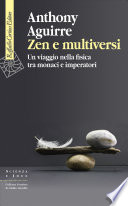 Anthony Aguirre — Zen e multiversi