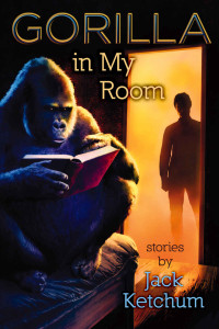 Ketchum, Jack — Gorilla in My Room