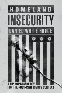 Daniel White Hodge — Homeland Insecurity