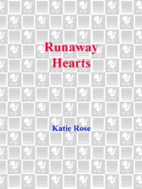 Runaway Hearts — Katie Rose