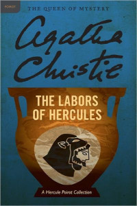 Agatha Christie [Christie, Agatha] — The Labors of Hercules: A Hercule Poirot Collection