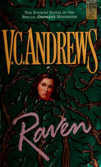 V. C. Andrews [Andrews, V. C.] — Raven (Orphans Series #4)
