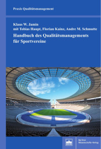 Klaus W. Jamin mit Tobias Haupt, Florian Kainz, Andre M. Schmutte — Handbuch des Qualitätsmanagements für Sportvereine