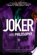 Massimiliano L. Cappuccio, George A. Dunn, Jason T. Eberl — Joker and Philosophy: Why So Serious?