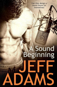 Jeff Adams [Adams, Jeff] — A Sound Beginning