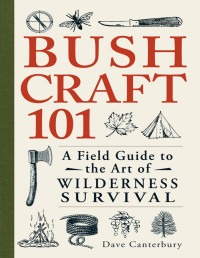 Dave Canterbury — Bushcraft 101