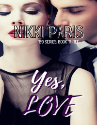 Nikki Paris — Yes, Love ('69 Book 3)