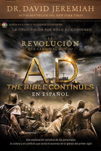 Jeremiah, David — A.D. The Bible Continues EN ESPAÑOL: La revolución que cambió al mundo