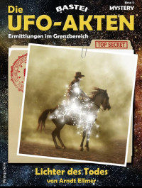 Arndt Ellmer — Die UFO-Akten 0005 - Lichter des Todes