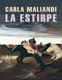 Carla Maliandi — La estirpe