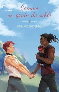Ludivine Anderson — Comme un grain de sable - Tome 3 (French Edition)