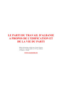 Parti du Travail d'Albanie — LE PARTI DU TRAVAIL D'ALBANIE A PROPOS DE L'EDIFICATION ET DE LA VIE DU PARTI