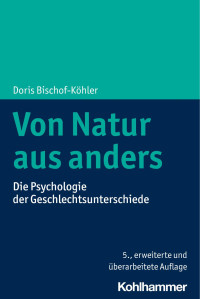 Doris Bischof-Köhler — Von Natur aus anders