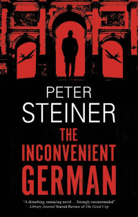 Peter Steiner — The Inconvenient German