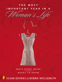 Robert Wolgemuth;Mark DeVries;Susan DeVries;Bobbie Wolgemuth; — The Most Important Year in a Woman's Life/The Most Important Year in a Man's Life