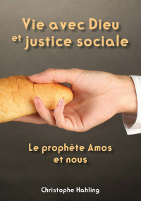 Christophe Hahling — Vie avec Dieu et justice sociale