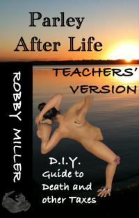Robby Miller — Teachers' Version of Parley After Life