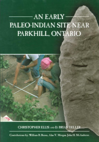 Christopher Ellis — Early Paleo-Indian Site Near Parkhill, Ontario