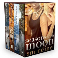 S. M. Reine [Reine, S. M.] — Seasons of the Moon Series (Books 1-4)