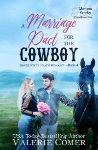 Valerie Comer — A Marriage Pact for the Cowboy