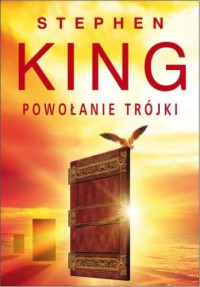 Stephen King — Powołanie Trójki