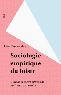 Joffre Dumazedier — Sociologie empirique du loisir