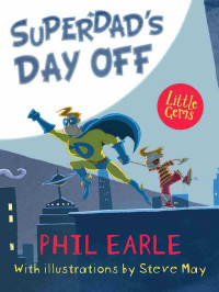 Phil Earle — Superdad's Day Off