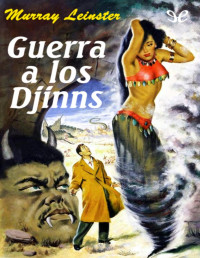 Murray Leinster — Guerra a Los Djinns