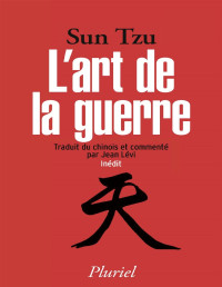 Sun Tzu — L'art de la guerre