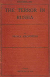 Peter Kropotkin — The Terror in Russia