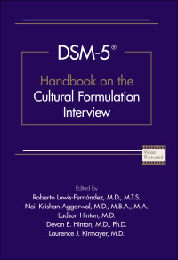 Roberto Lewis-Fernández, Neil Krishan Aggarwal, Ladson Hinton, Devon E. Hinton, Laurence J. Kirmayer & Neil Krishan Aggarwal & Ladson Hinton & Devon E. Hinton & Laurence J. Kirmayer — DSM-5® Handbook on the Cultural Formulation Interview