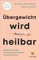 Dr. med. Jörg Puchta, Svenja Puchta — Übergewicht wird heilbar