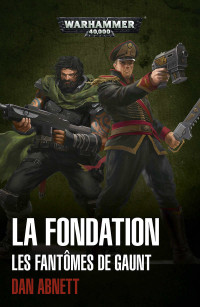 Dan Abnett — La Fondation