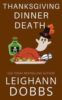 Leighann Dobbs — Thanksgiving Dinner Death