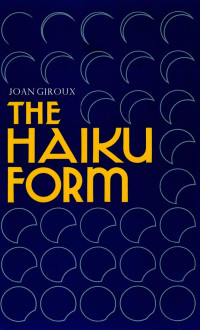 JOAN GIROUX — THE HAIKU FORM