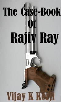 Vijay K Kerji — The Case Book of Rajiv Ray